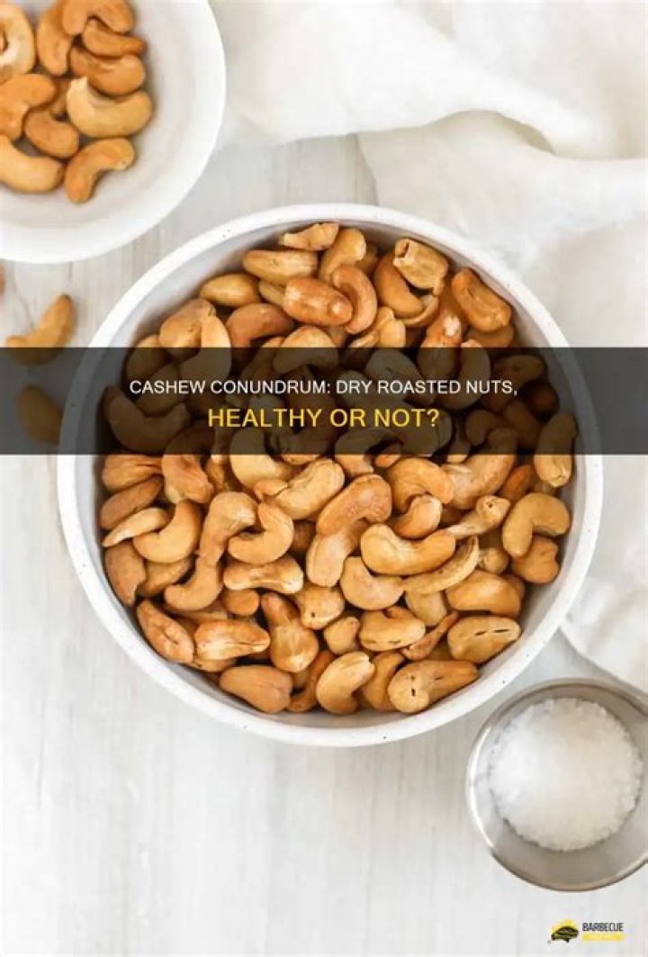 Are dry roasted cashews good for you?