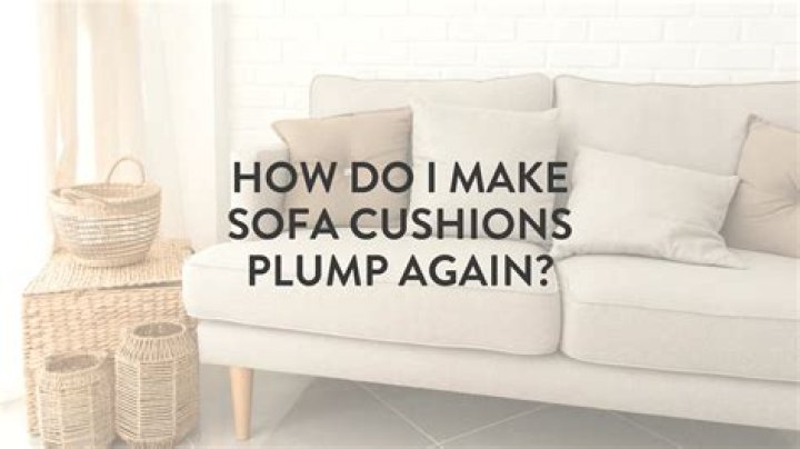 How do I plump up my couch cushions?