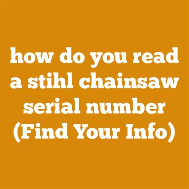 How do you read a Stihl chainsaw serial number?