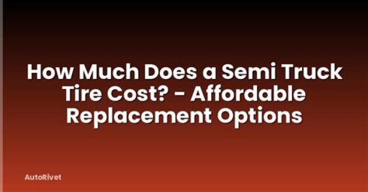 How much does a semi truck tire cost?