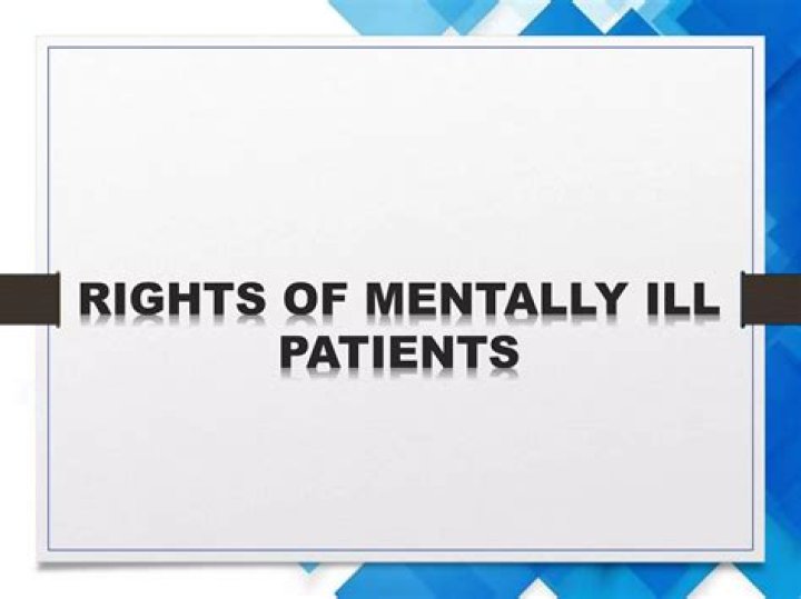 What are the rights of mentally ill patient?