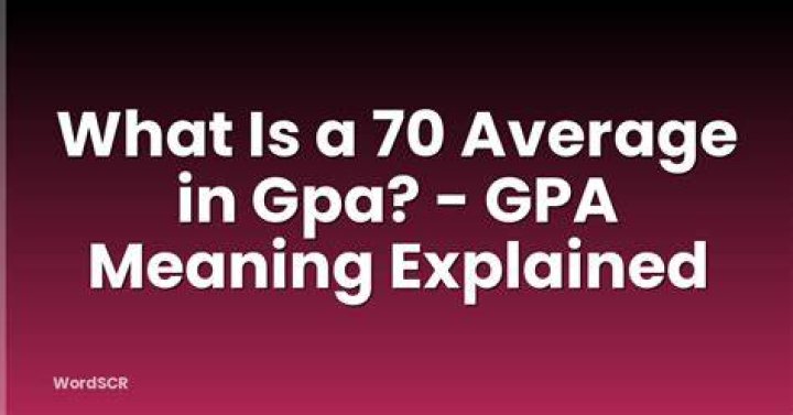 What is a 70% average in GPA?