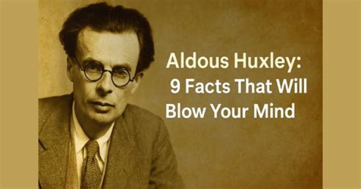 What was Aldous Huxley known for?